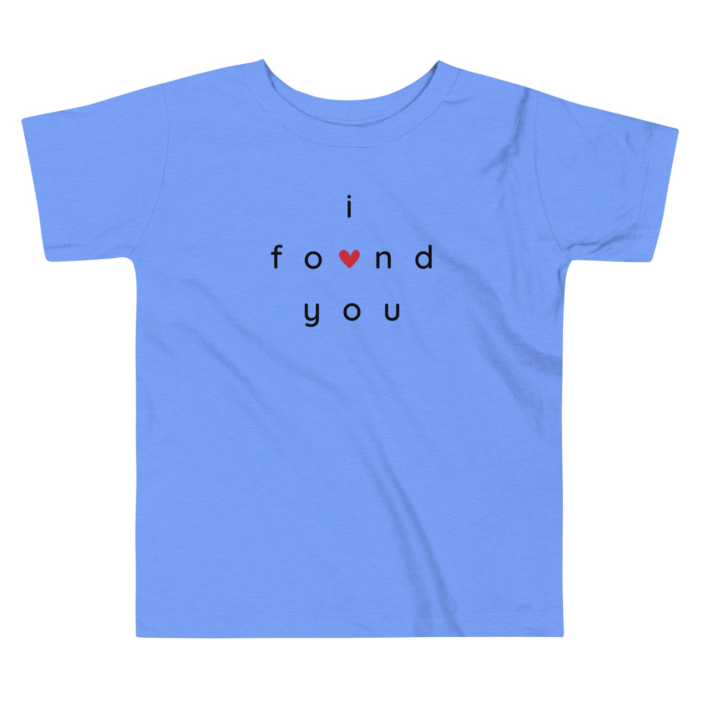 I FOUND YOU - Toddler Short Sleeve Tee